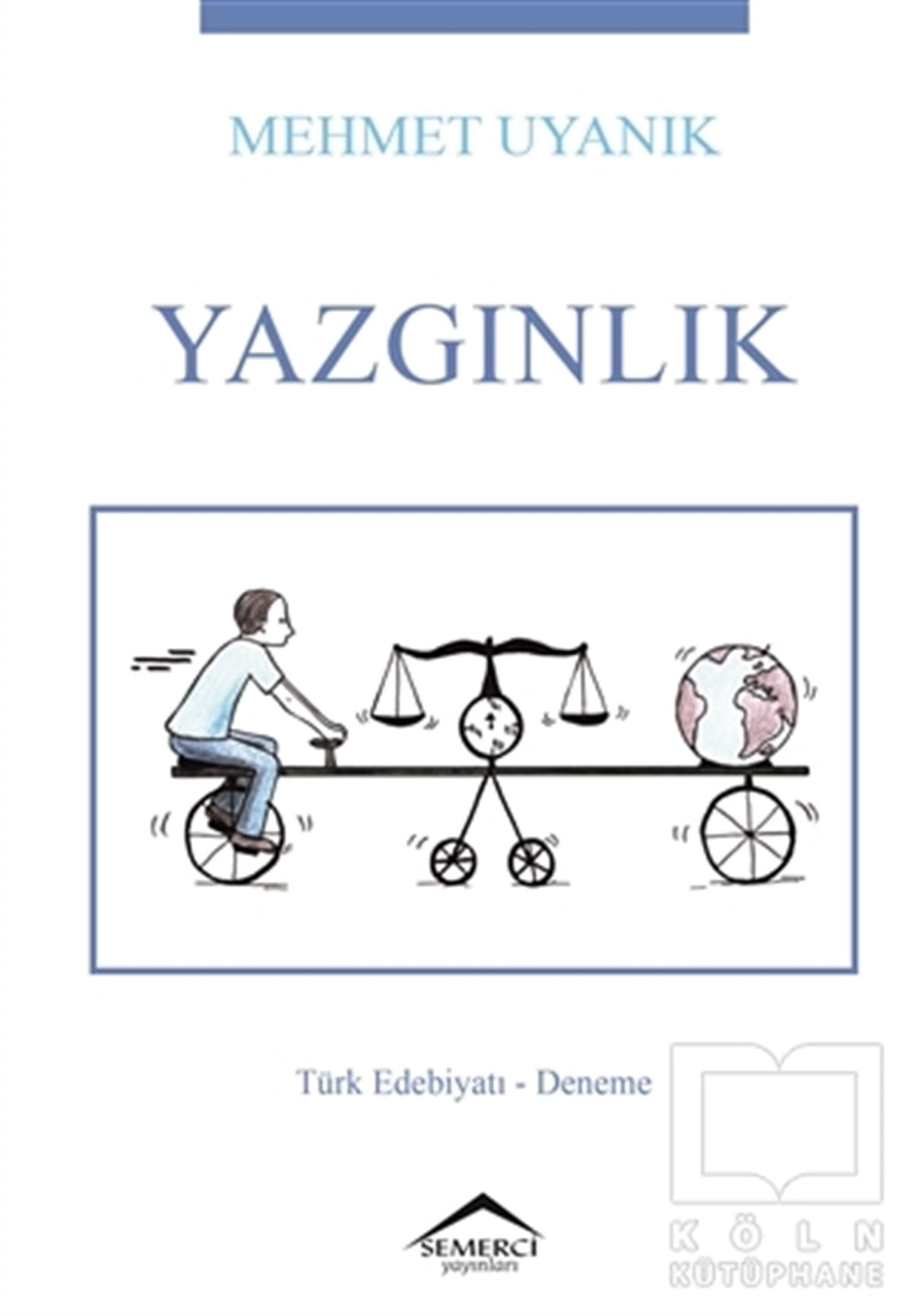 Mehmet UyanıkDenemeYazgınlık