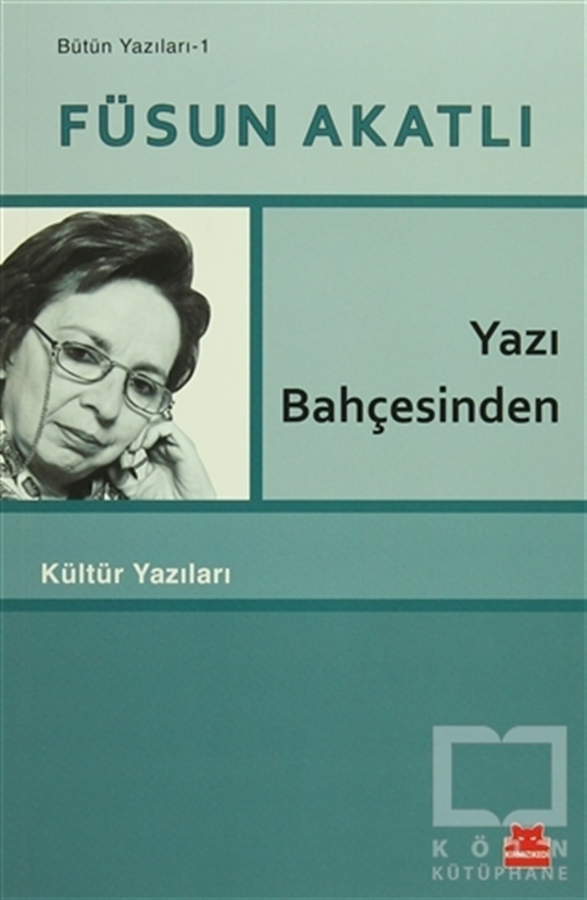 Füsun AkatlıDenemeYazı Bahçesinden
