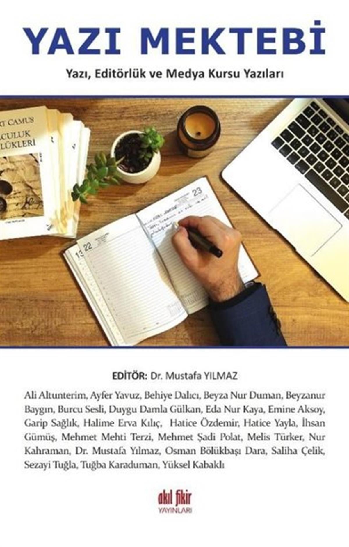 KolektifEleştiri & Kuram & İnceleme KitaplarıYazı Mektebi: Yazı Editörlük ve Medya Kursu Yazıları