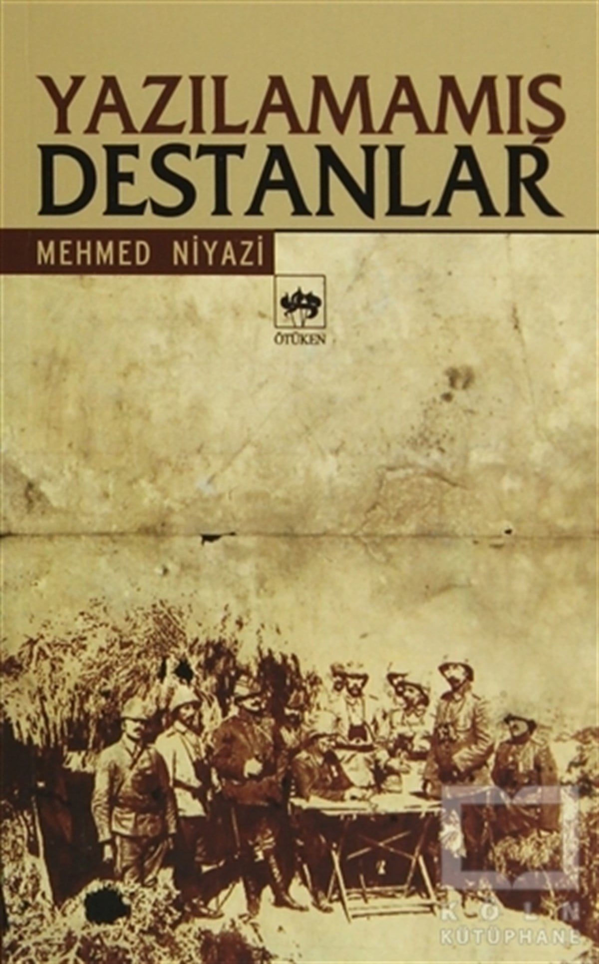 Mehmed NiyaziTarihsel RomanlarYazılamamış Destanlar