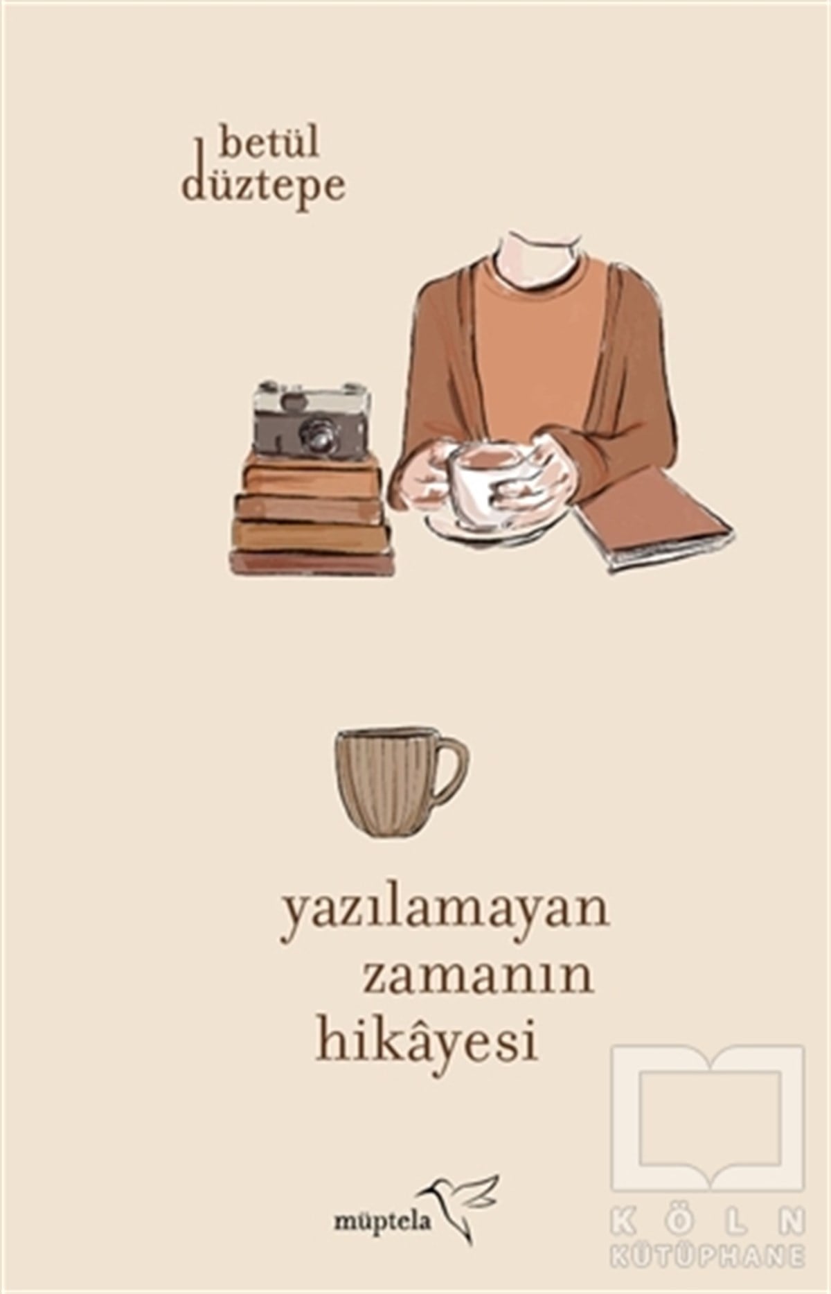 Betül DüztepeAşkYazılamayan Zamanın Hikayesi