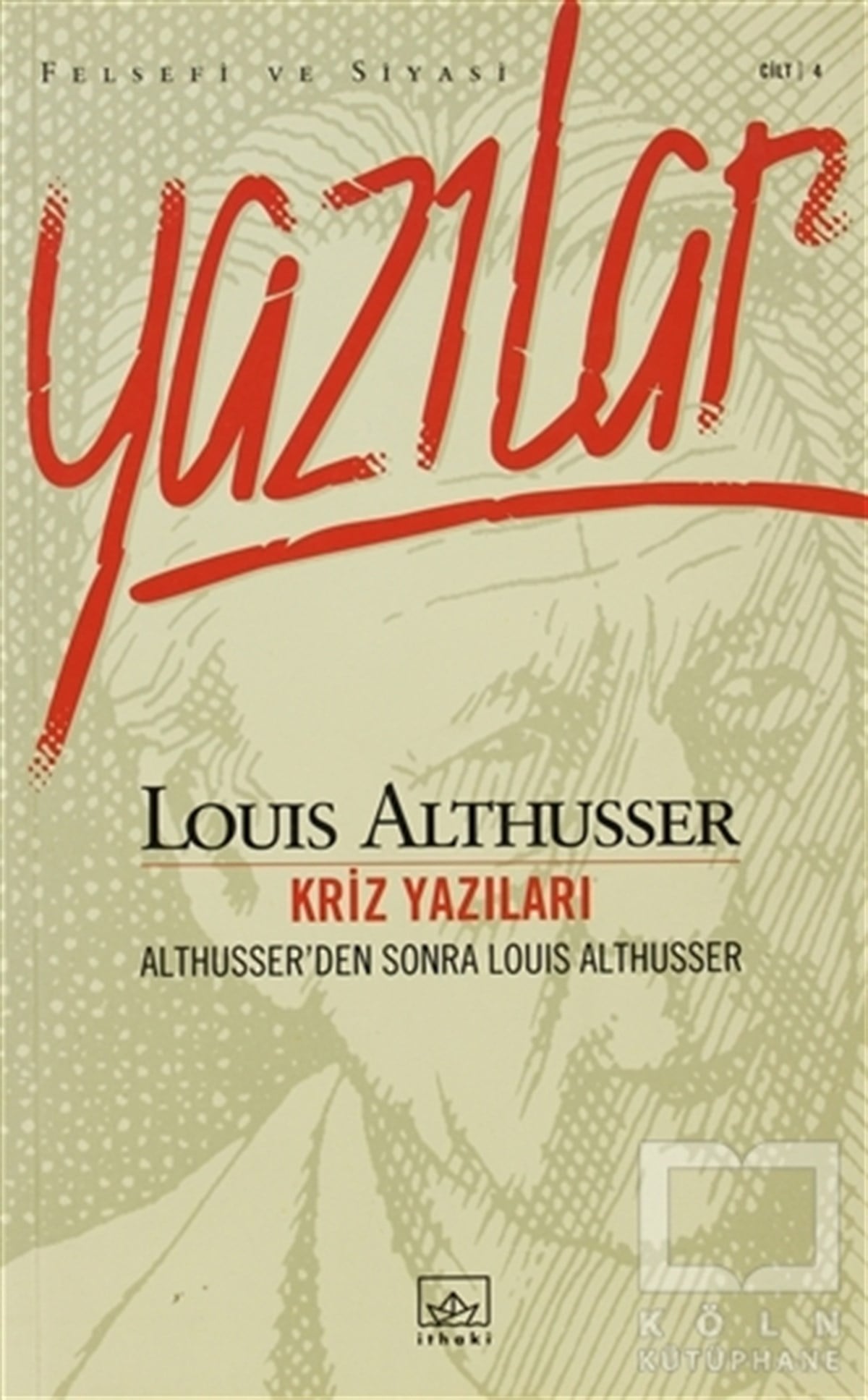 Louis AlthusserSiyaset Felsefesi KitaplarıYazılar Cilt: 4