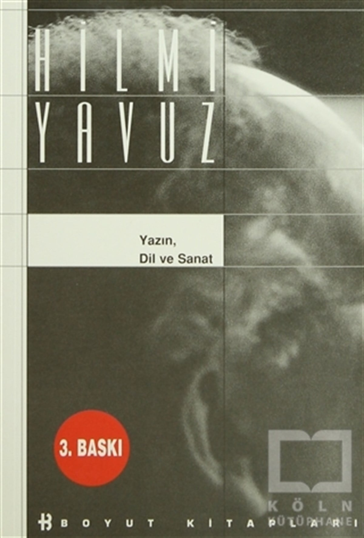 Hilmi YavuzEleştiri, İnceleme, KuramYazın, Dil ve Sanat