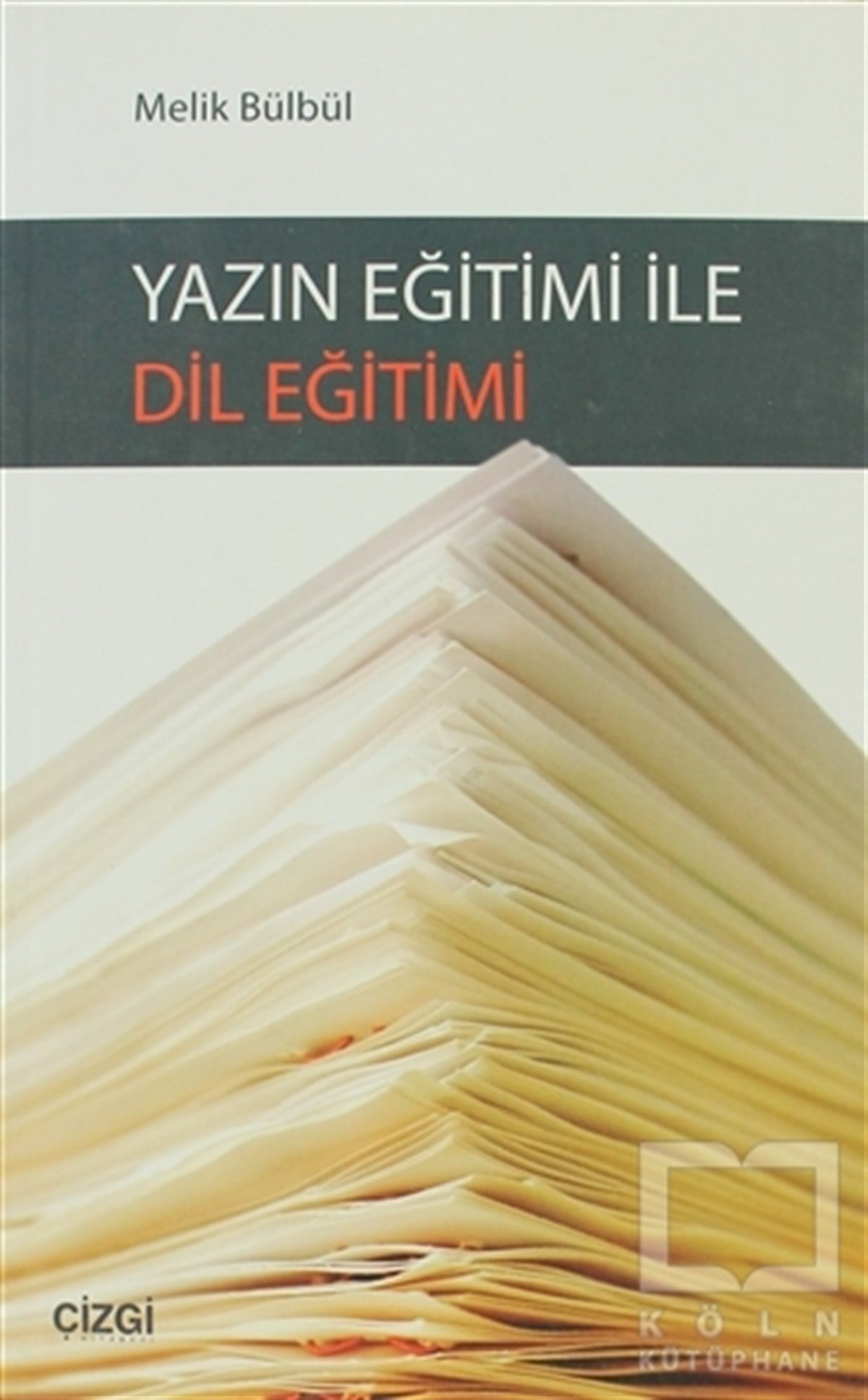 Melik BülbülAkademikYazın Eğitimi ile Dil Eğitimi