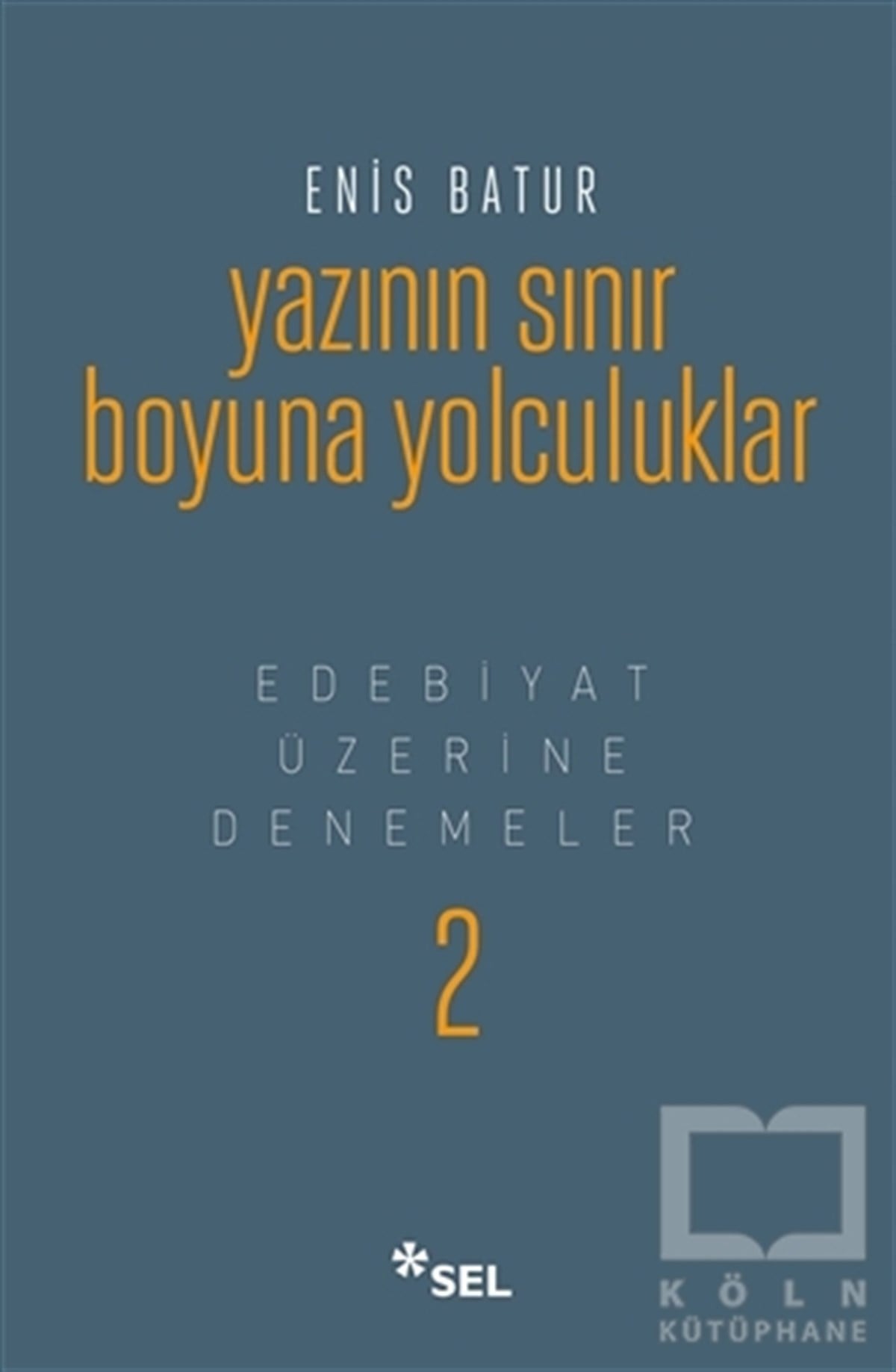Enis BaturDenemeYazının Sınır Boyuna Yolculuk