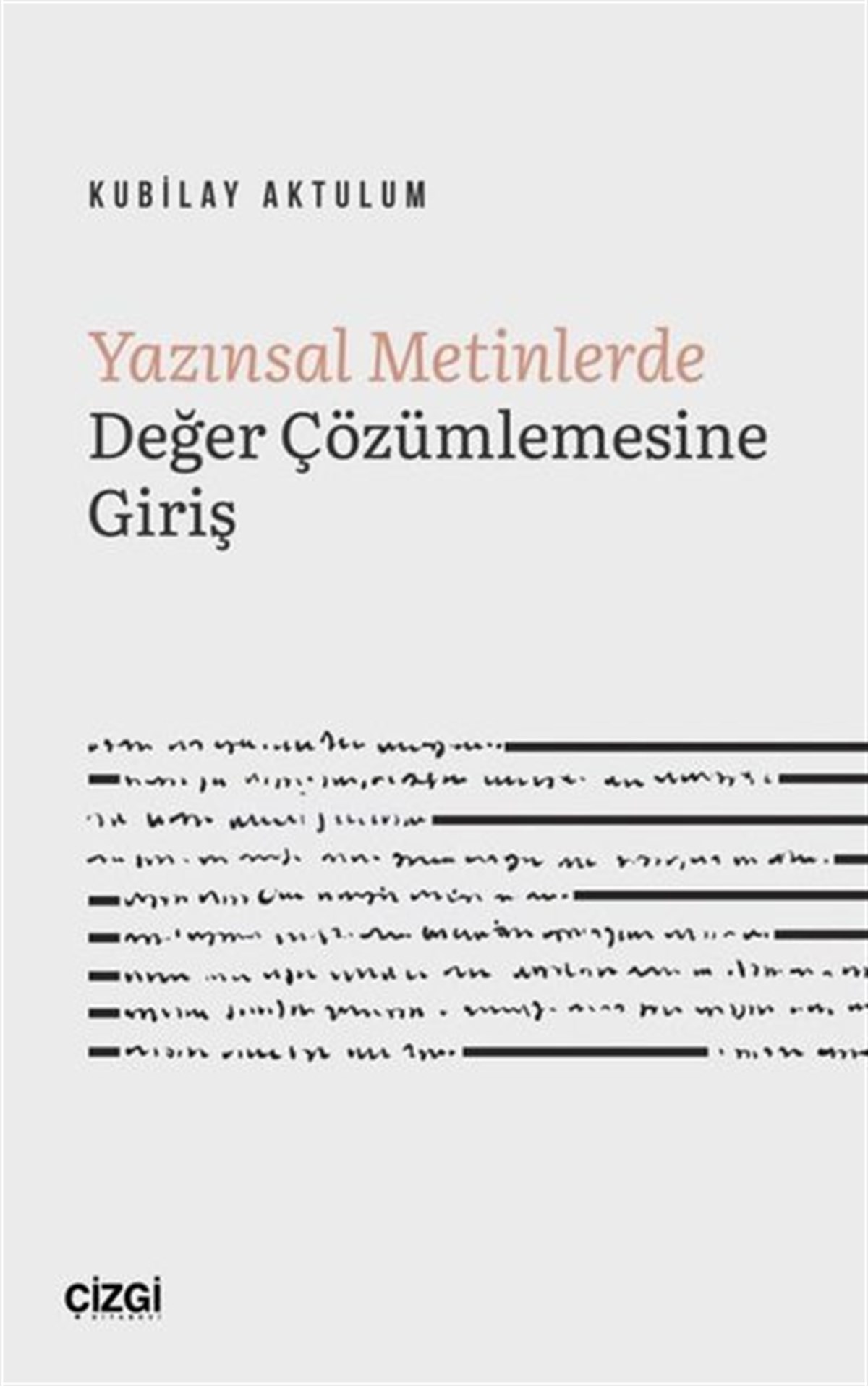 Kubilay AktulumEleştiri & Kuram & İnceleme KitaplarıYazınsal Metinlerde Değer Çözümlemesine Giriş