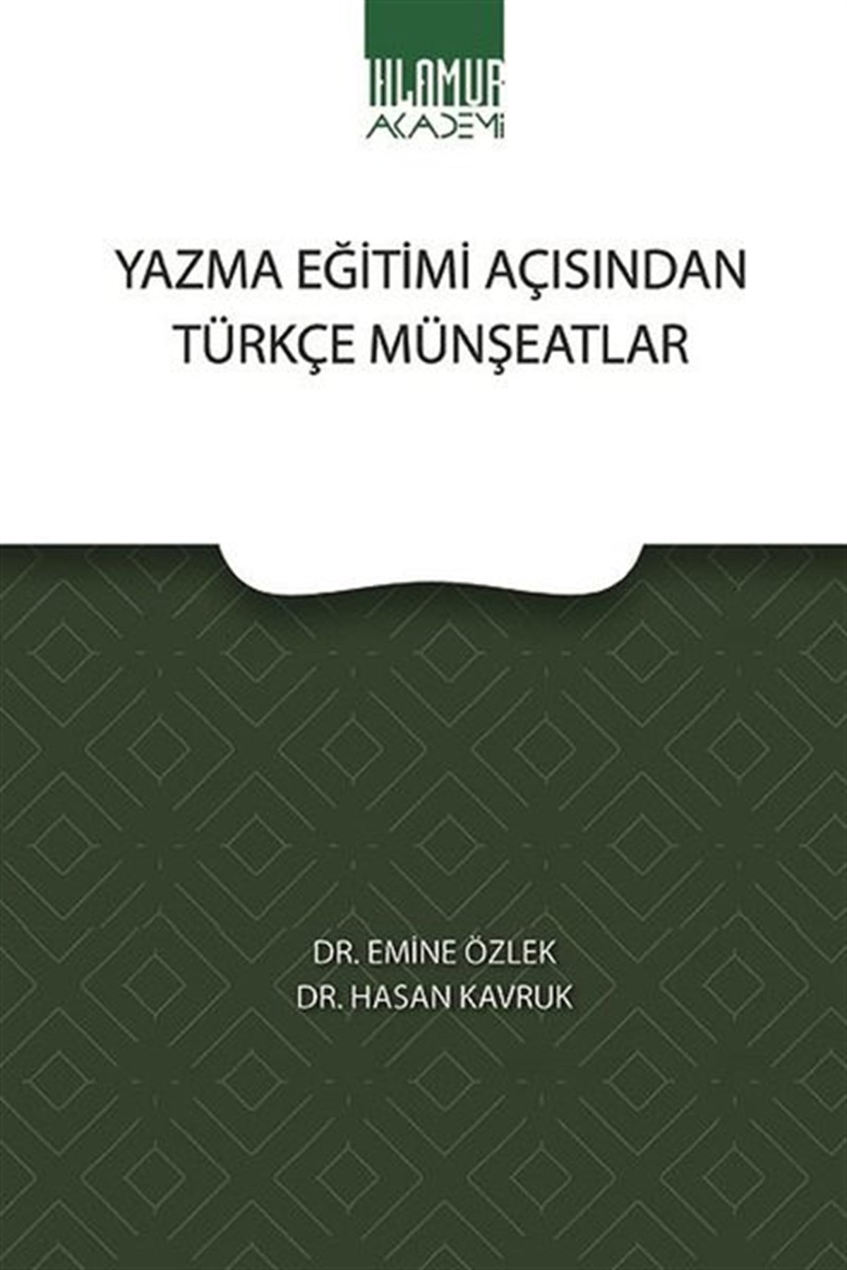 Emine ÖzlekEğitimYazma Eğitimi Açısından Türkçe Münşeatlar