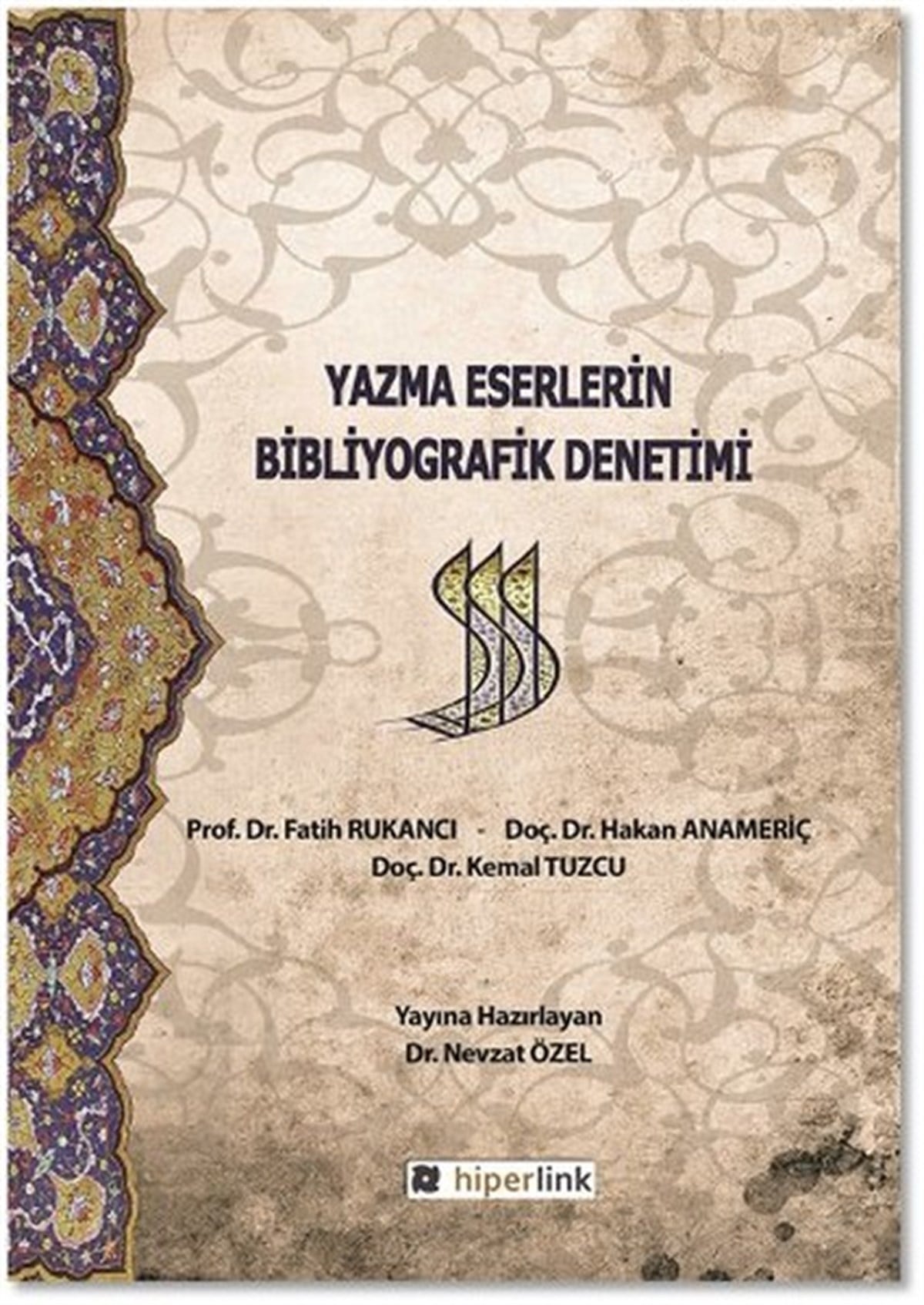 Fatih RukancıEleştiri & Kuram & İnceleme KitaplarıYazma Eserlerin Bibliyografik Denetimi