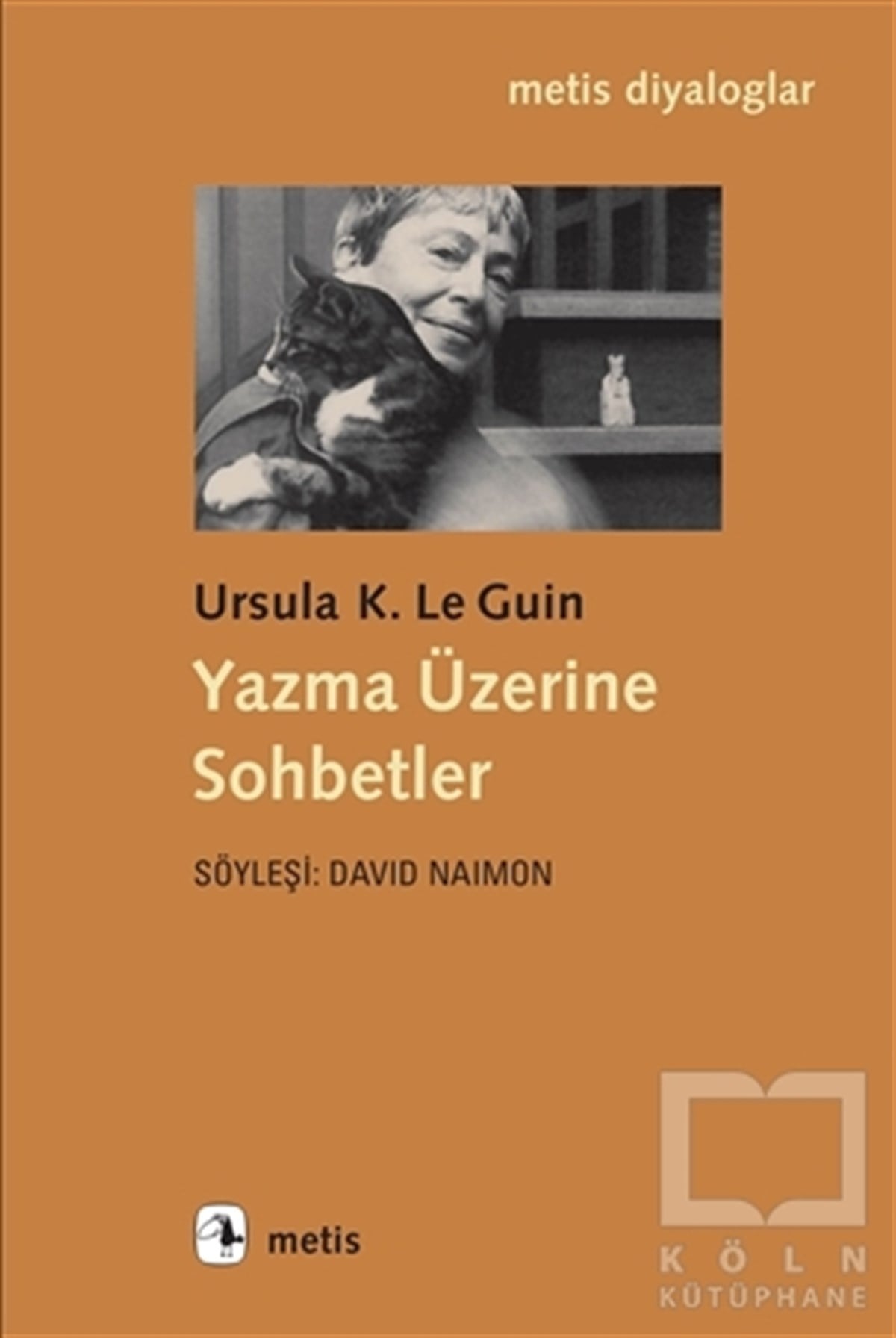Ursula K. Le GuinSöyleşiYazma Üzerine Sohbetler