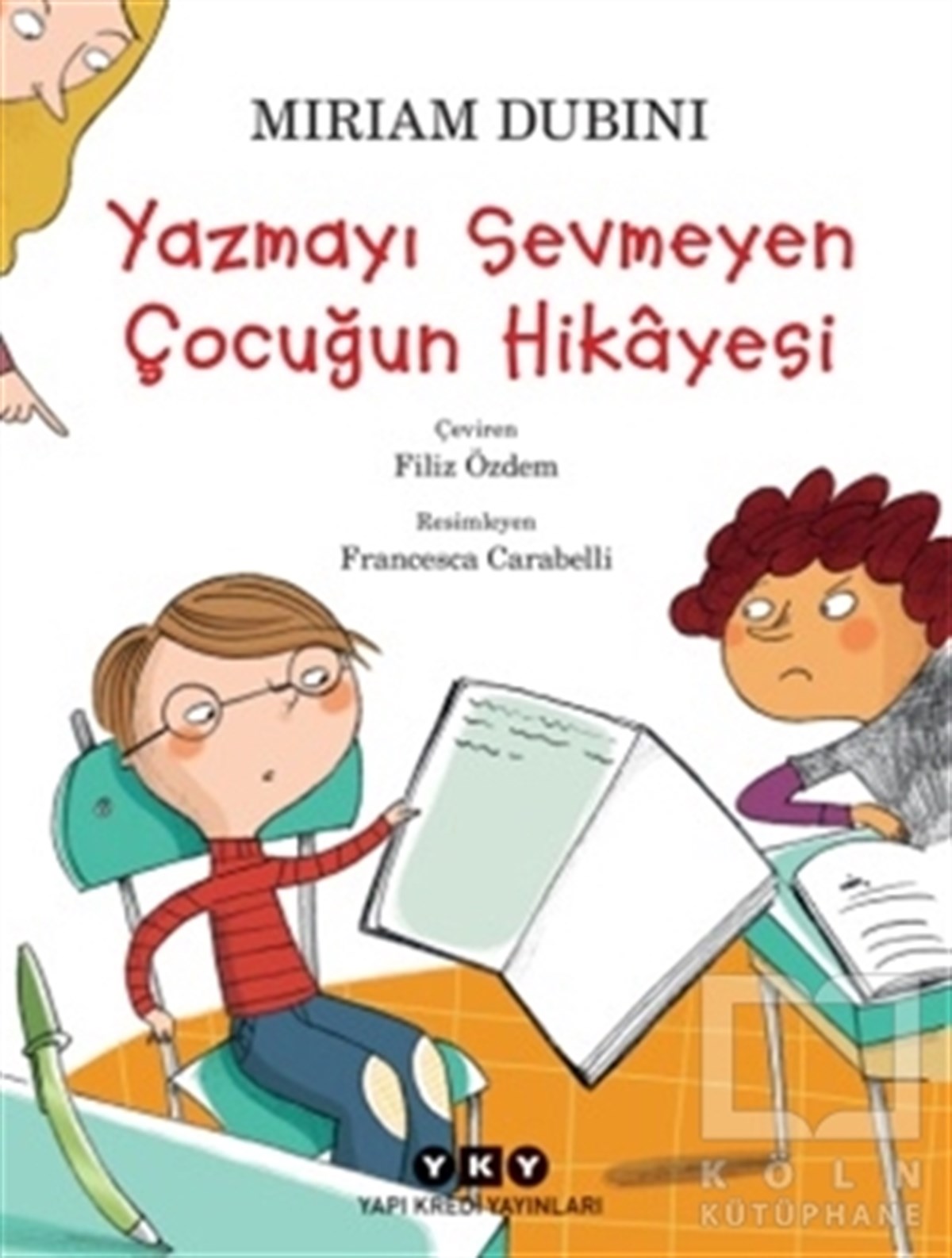 Miriam DubiniRoman-ÖyküYazmayı Sevmeyen Çocuğun Hikayesi