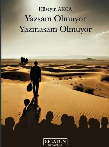 Hüseyin AkçaTürk ŞiiriYazsam Olmuyor Yazmasam Olmuyor