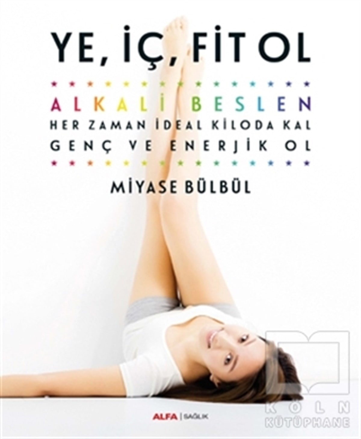 Miyase BülbülBeslenme ve DiyetYe, İç, Fit Ol