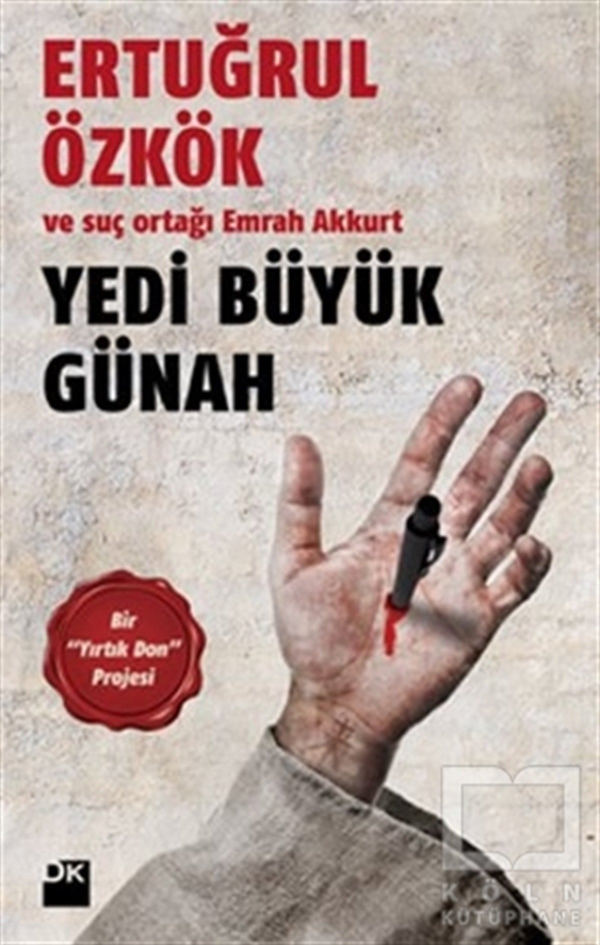 Ertuğrul ÖzkökTürkiye Siyaseti ve PolitikasıYedi Büyük Günah