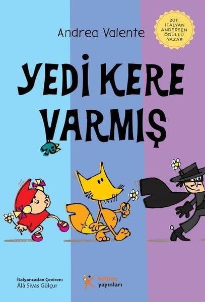 Andrea ValenteÇocuk Gençlik RomanlarıYedi Kere Varmış
