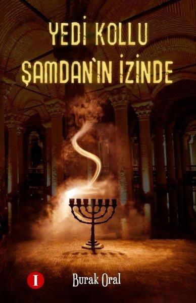 Burak OralTürkiye RomanYedi Kollu Şamdan'ın İzinde