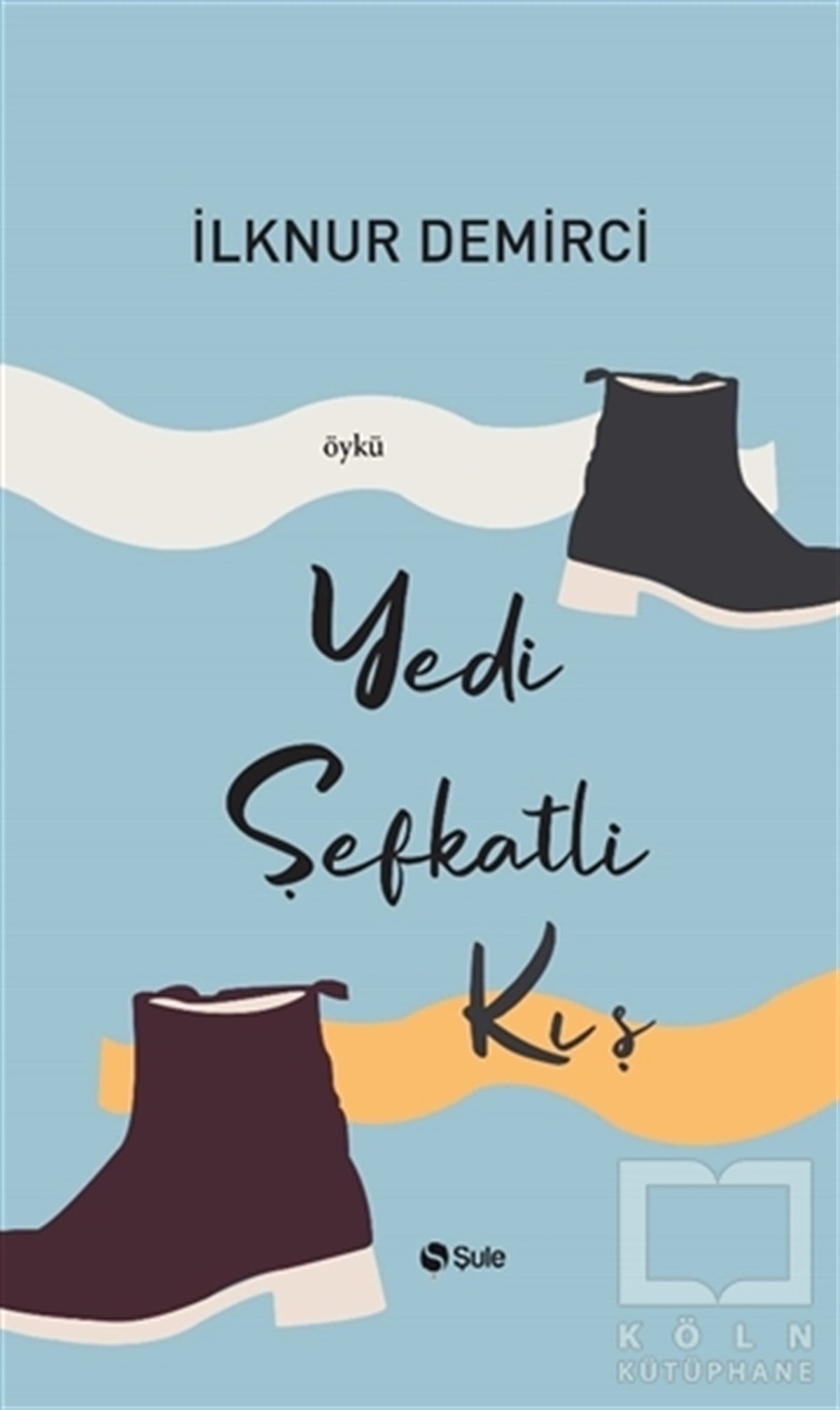 İlknur DemirciÖyküYedi Şefkatli Kış