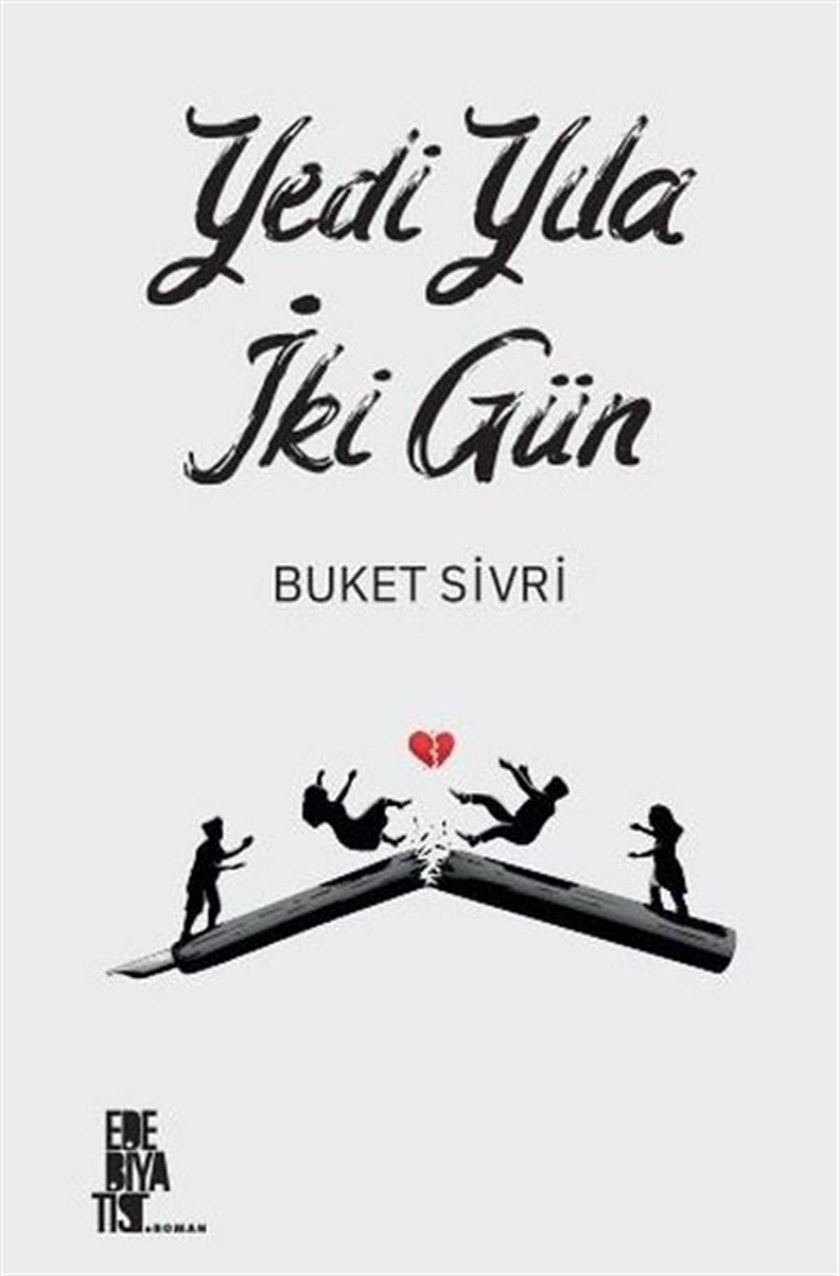 Buket SivriTürkiye RomanYedi Yıla İki Gün