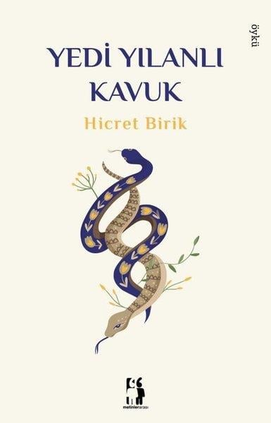 Hicret BirikHikaye (Öykü) KitaplarıYedi Yılanlı Kavuk