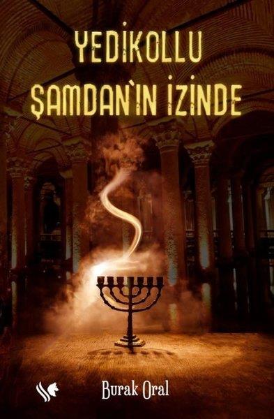 Burak OralTürkiye RomanYedikollu Şamdan'ın İzinde