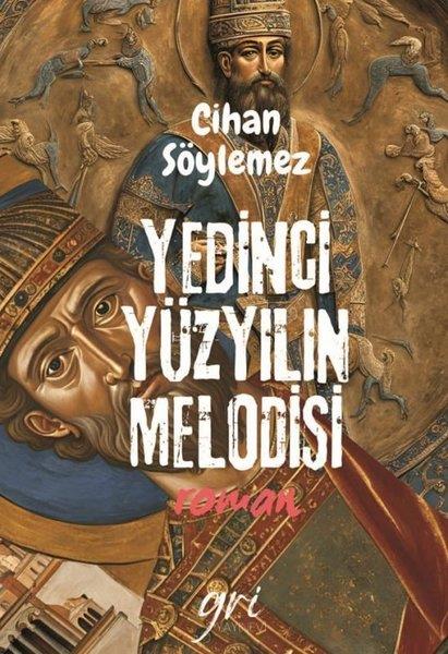 Cihan SöylemezTürk RomaniYedinci Yüzyılın Melodisi