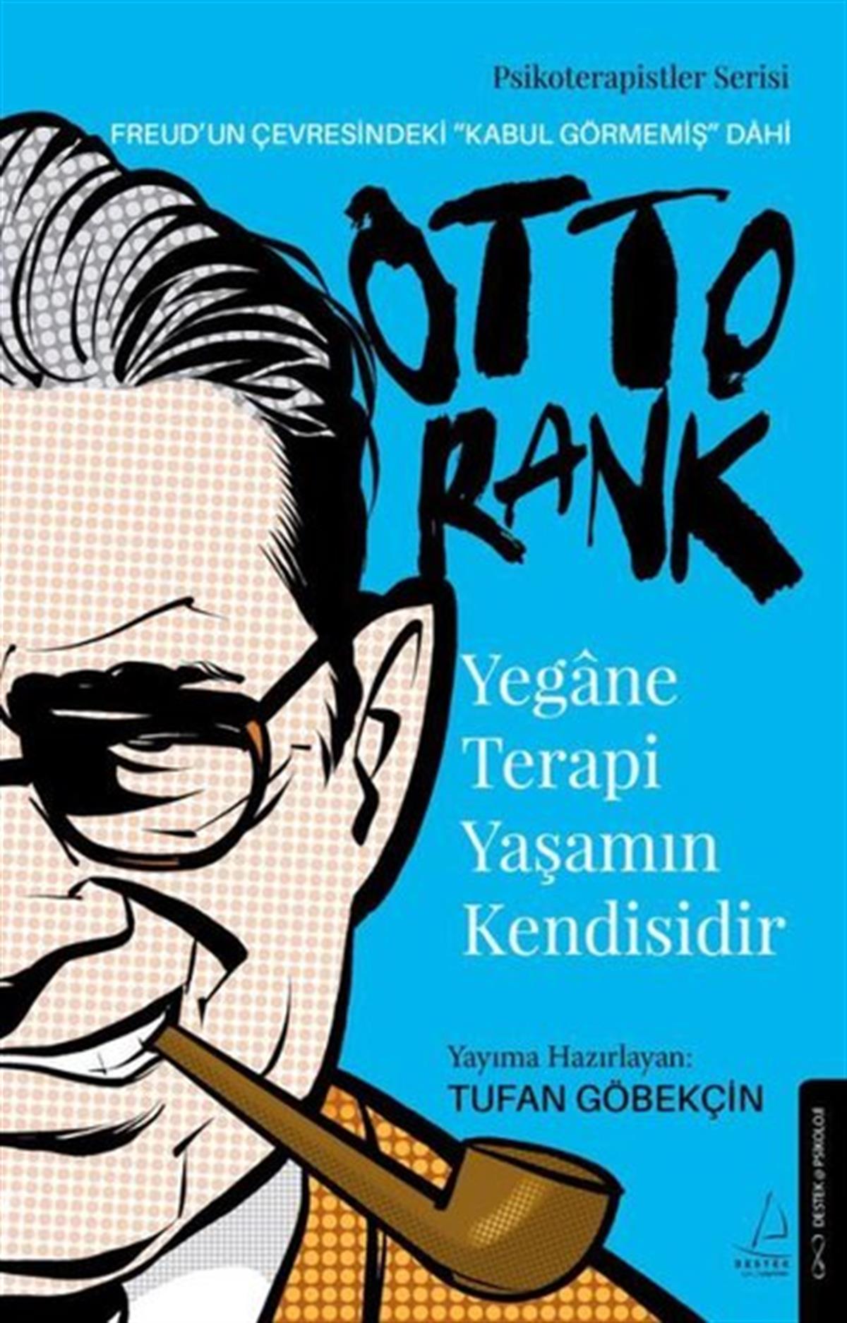 Tufan GöbekçinPsikoloji KitaplarıYegane Terapi Yaşamın Kendisidir - Otto Rank
