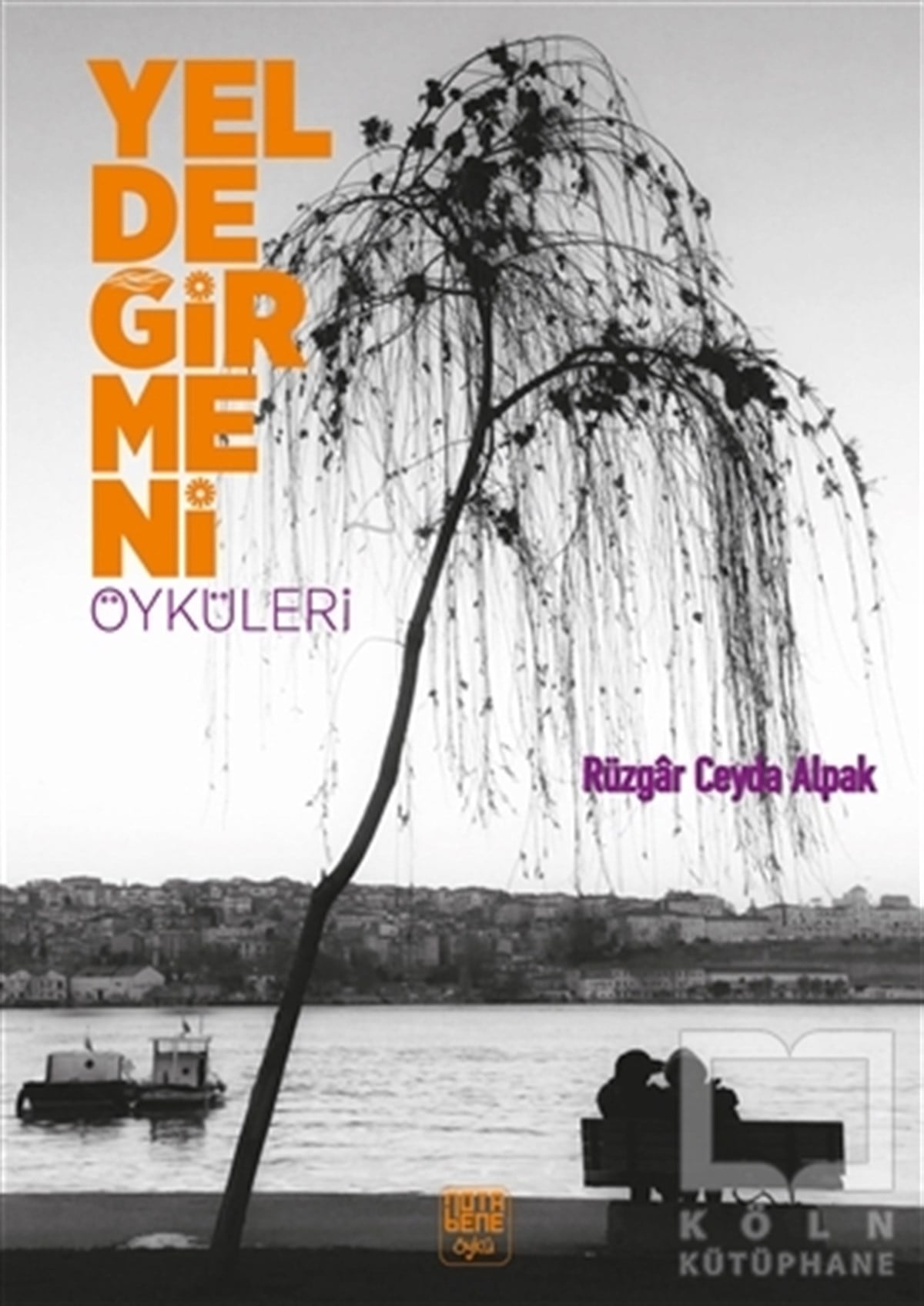 Rüzgar Ceyda AlpakRomanYeldeğirmeni Öyküleri