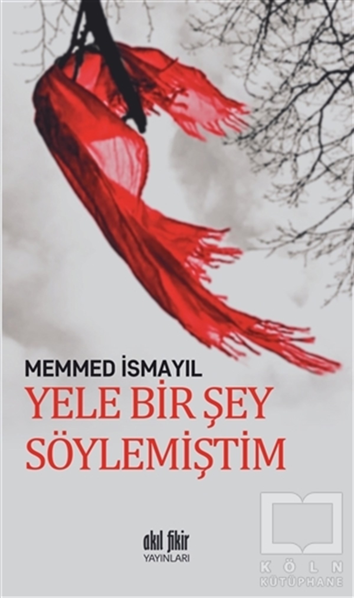 Memmed İsmayılŞiirYele Bir Şey Söylemiştim