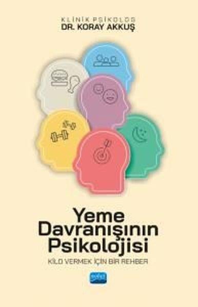 Koray AkkuşDigerYeme Davranışının Psikolojisi - Kilo Vermek İçin Bir Rehber