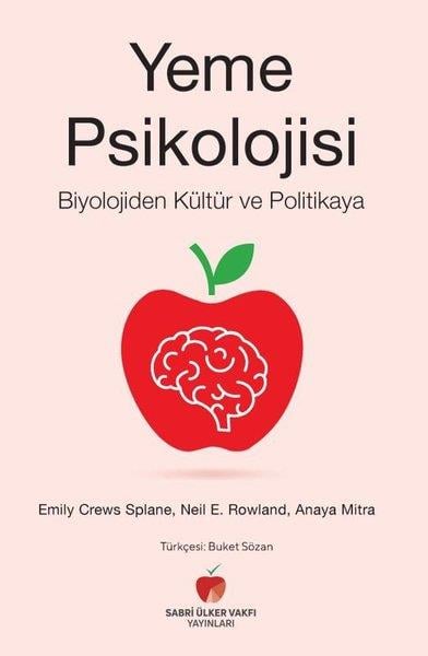 Anaya MitraBeslenme Kitapları & Diyet KitaplarıYeme Psikolojisi - Biyolojiden Kültür ve Politikaya