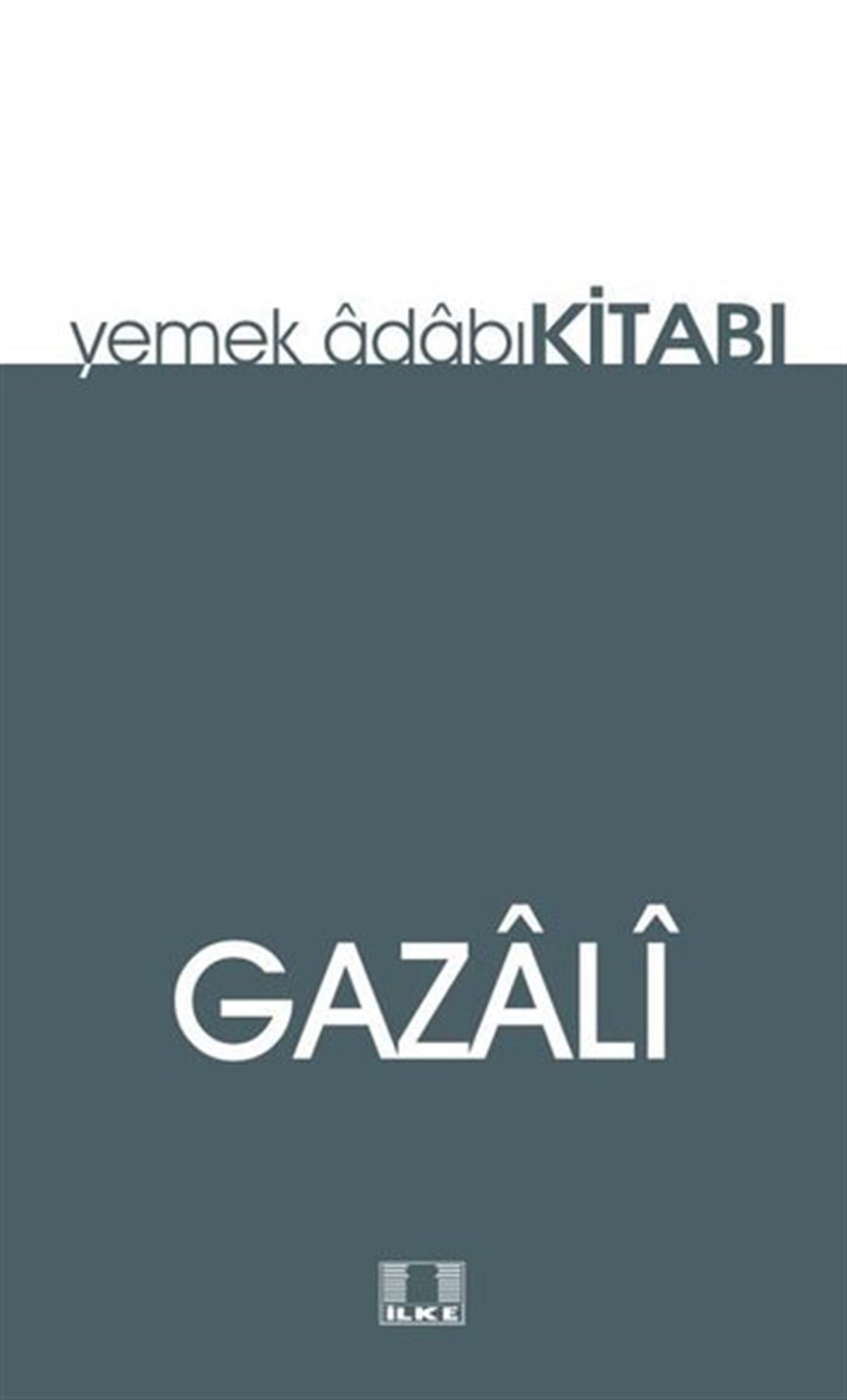 İmam GazaliSosyoloji KitaplarıYemek Adabı Kitabı