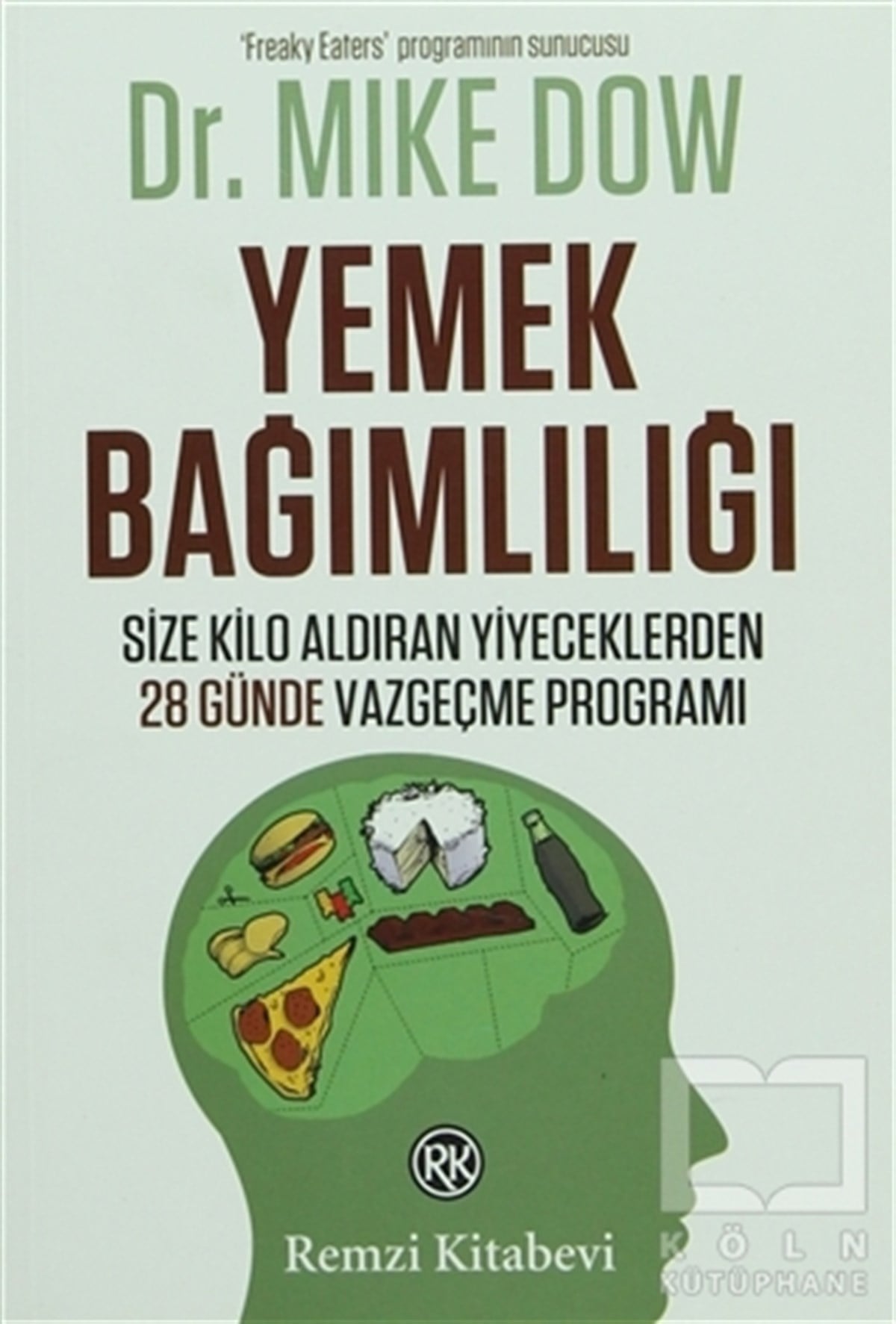 Mike DowBeslenme ve DiyetYemek Bağımlılığı