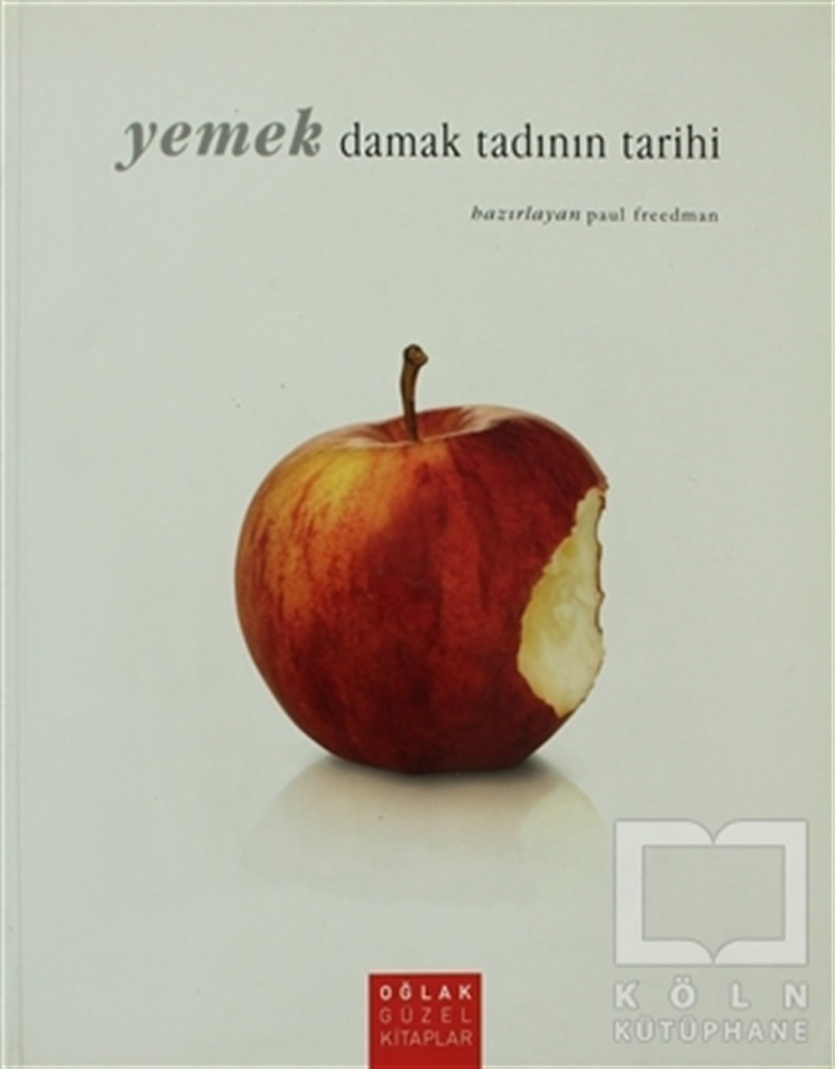 KolektifYemek KitaplarıYemek Damak Tadının Tarihi