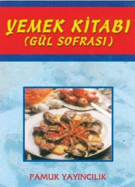 Şule PamukGastronomiYemek Kitabı Gül Sofrası (Yemek-002)