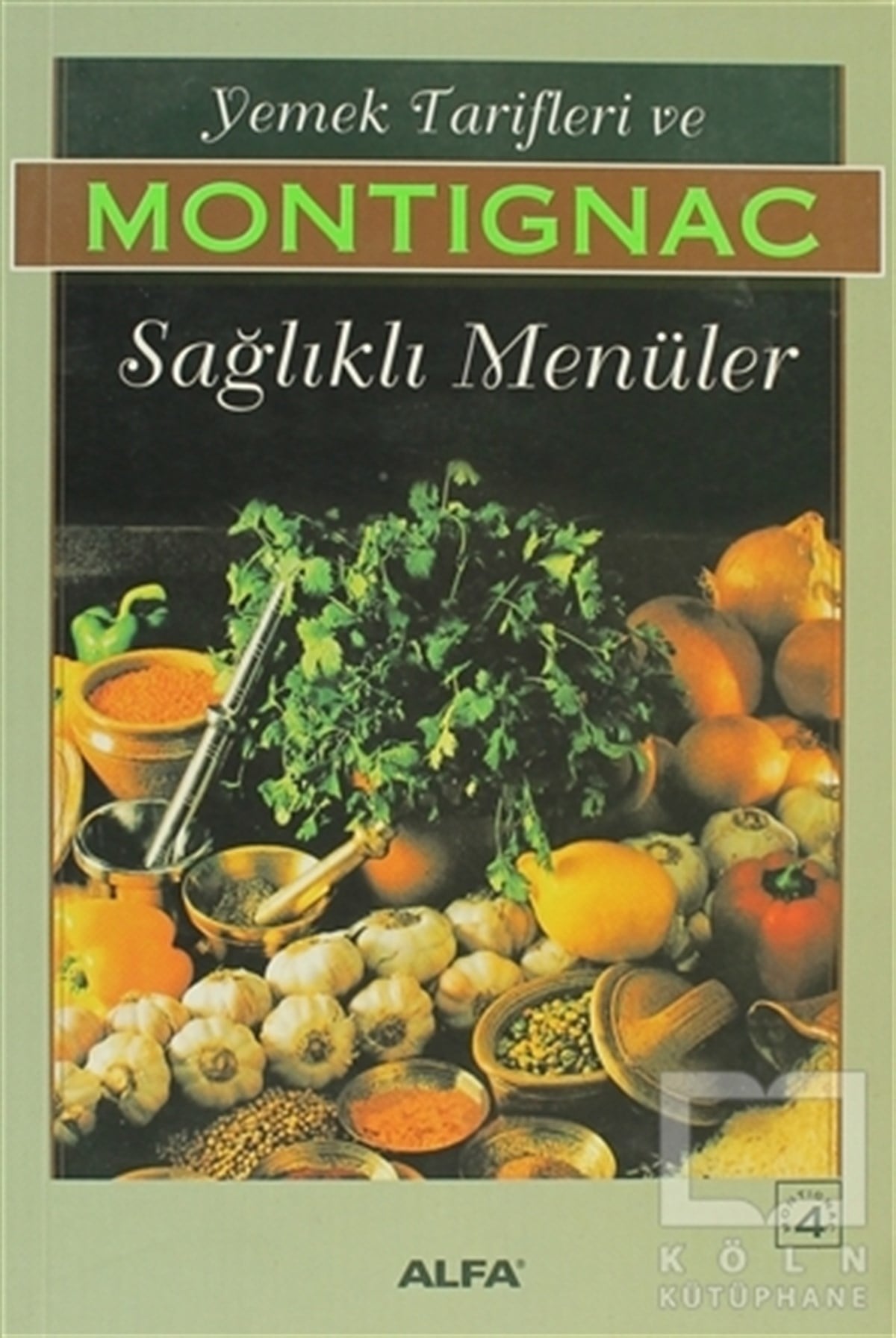 Michel MontignacYemek KitaplarıYemek Tarifleri ve Sağlıklı Menüler