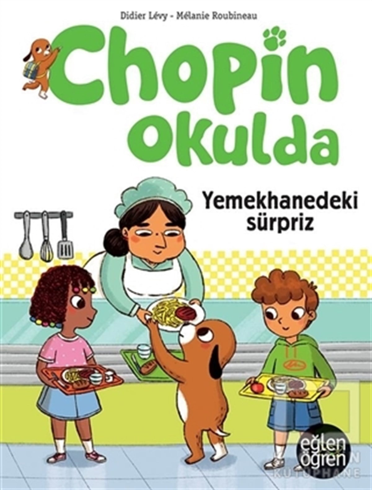 Didier LevyÇocuk Hikaye KitaplarıYemekhanedeki Sürpriz - Eğlen Öğren Chopin Okulda