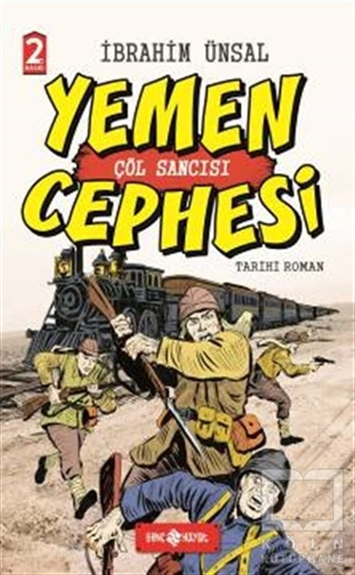İbrahim ÜnsalGençlik EdebiyatıYemen Cephesi: Çöl Sancısı