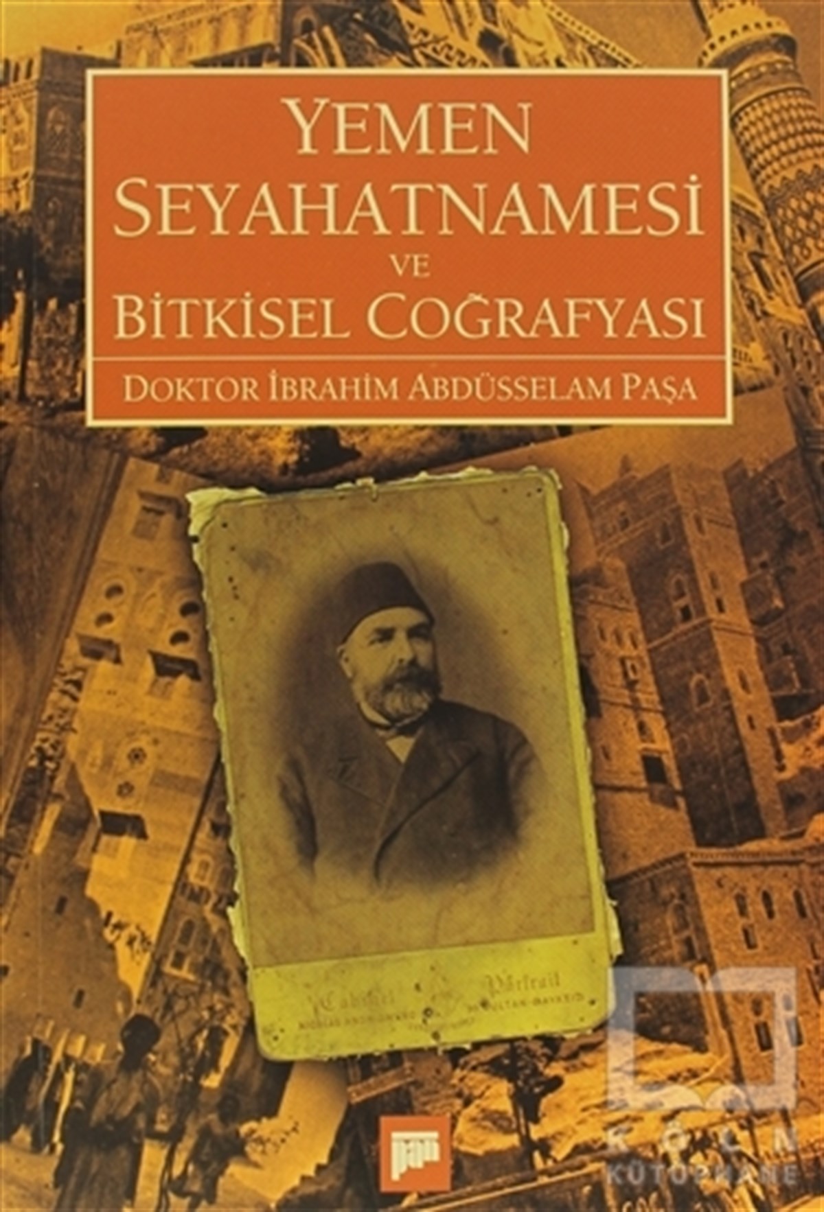 İbrahim AbdüsselamDiğerYemen Seyahatnamesi ve Bitkisel Coğrafyası