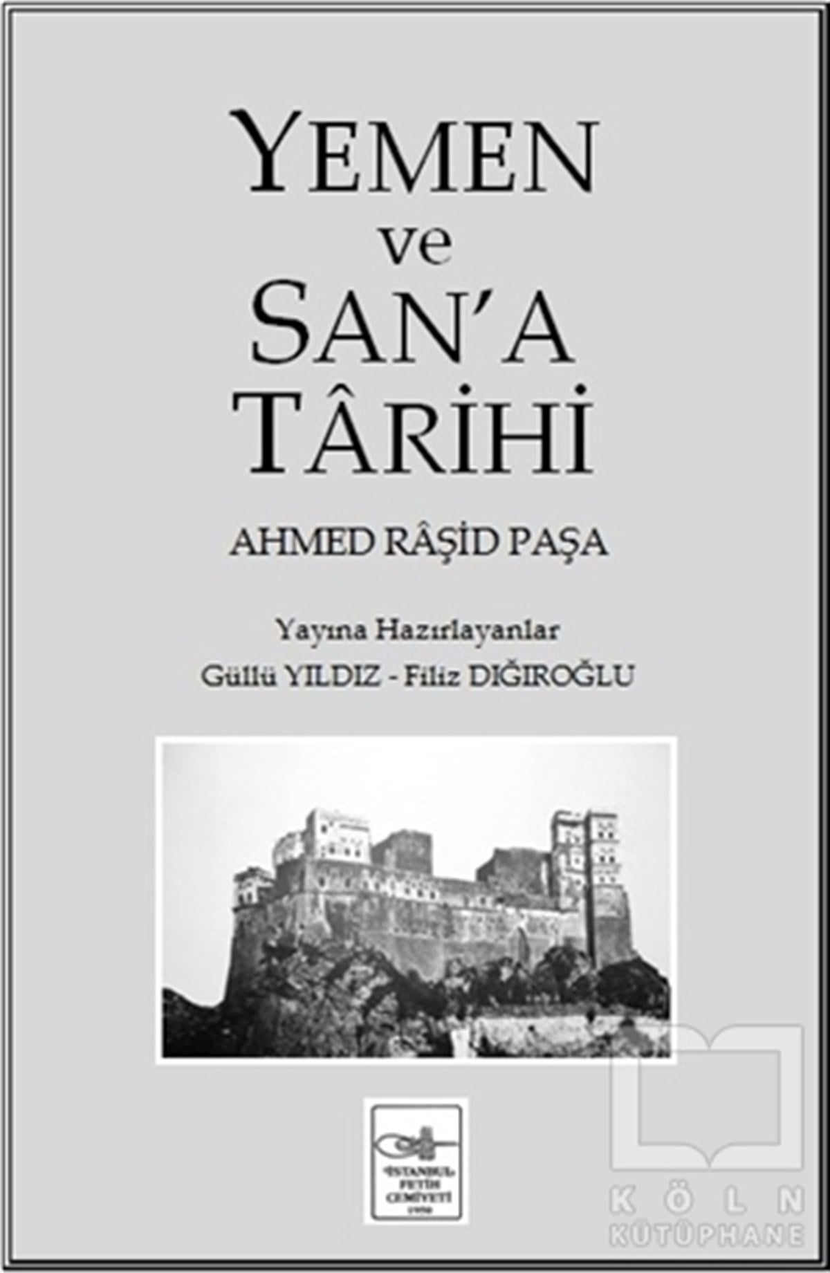 Ahmed Raşid PaşaDiğerYemen ve San’a Tarihi