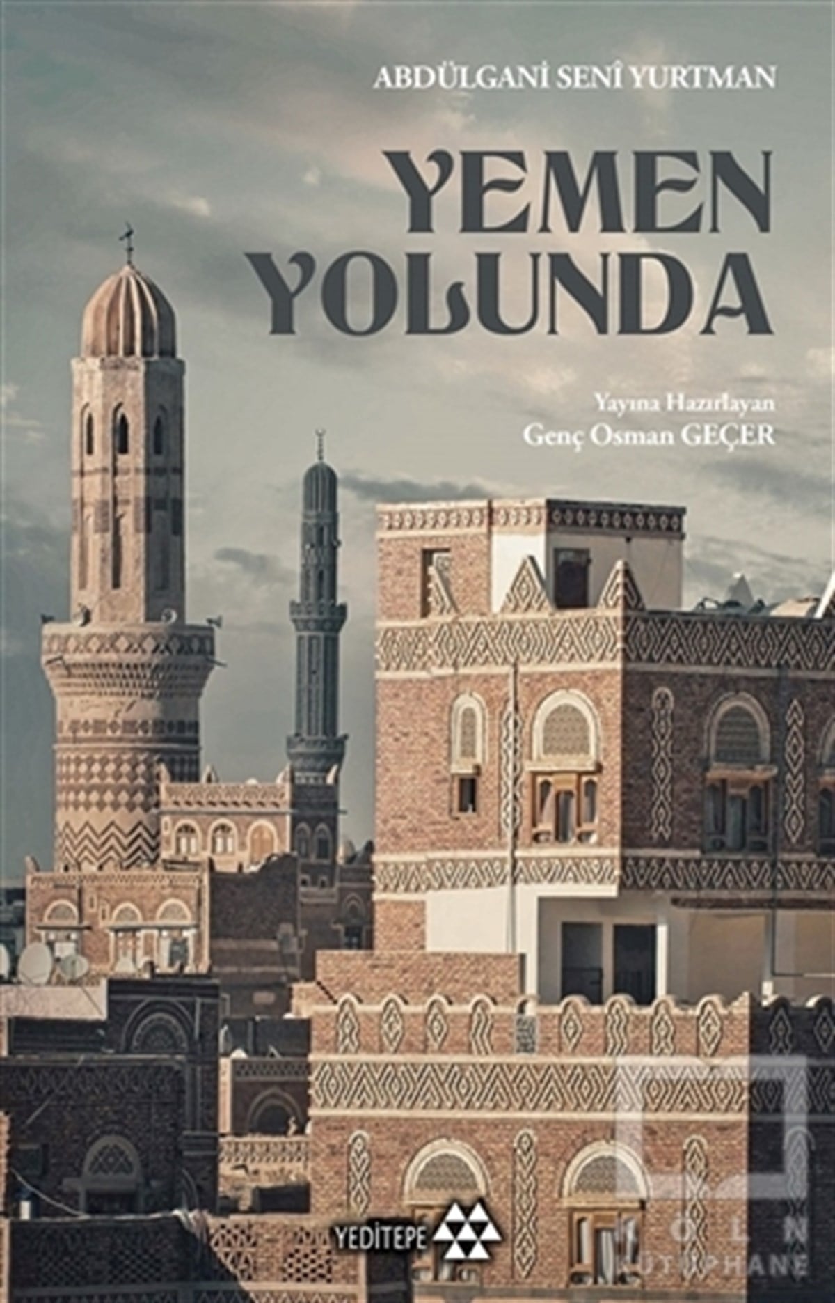 Abdülgani Seni YurtmanSeyahatnameYemen Yolunda