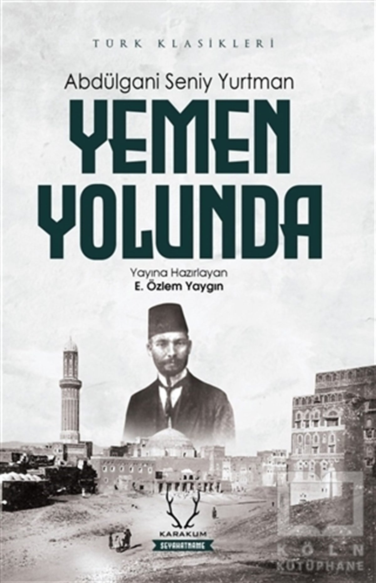Abdülgani Seniy YurtmanSeyahatnameYemen Yolunda