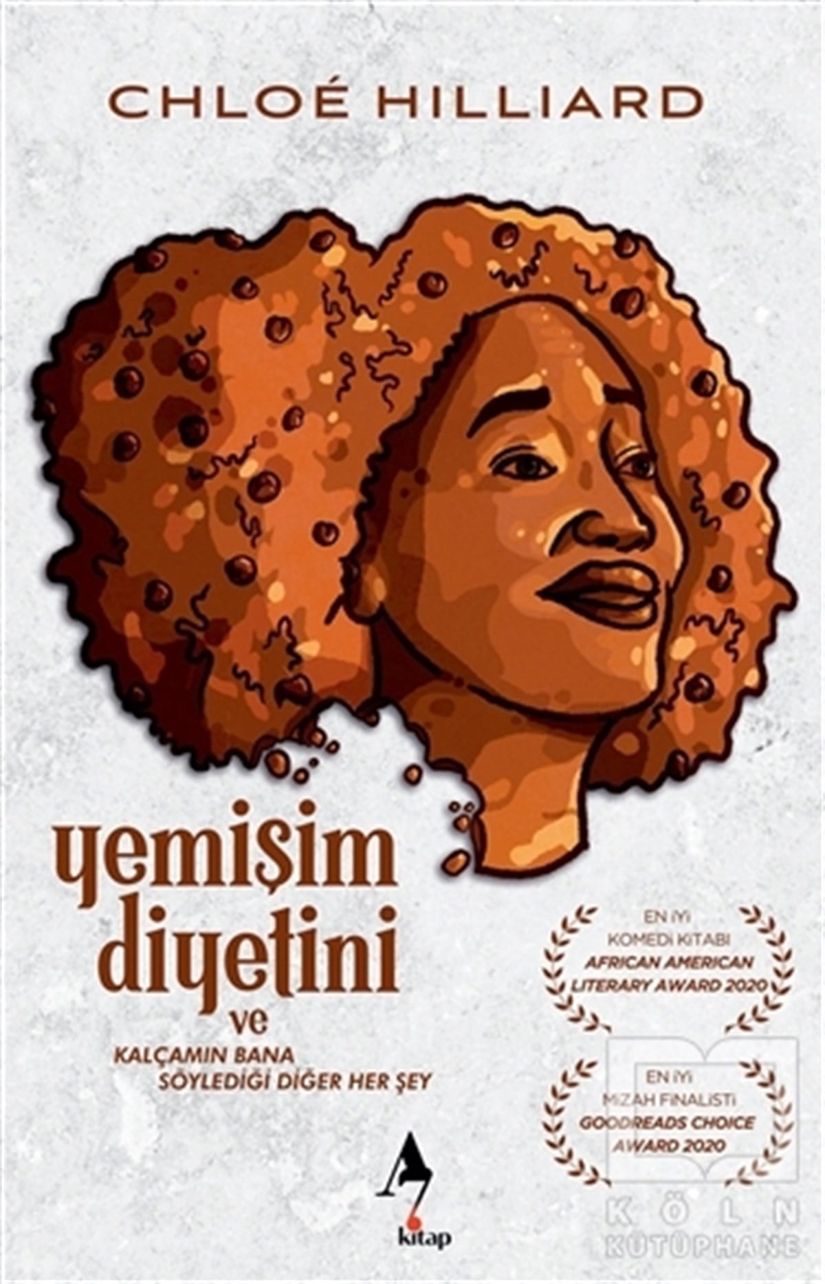 Chloe HilliardMizah KitaplarıYemişim Diyetini ve Kalçamın Bana Söylediği Diğer Her Şey