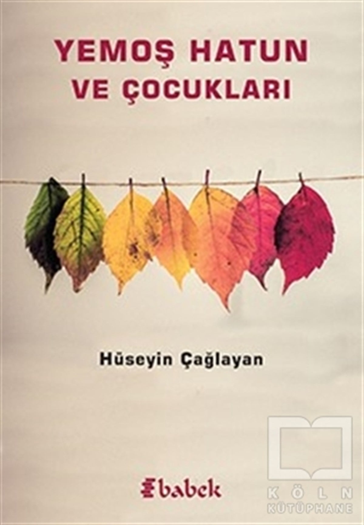 Hüseyin ÇağlayanTürkçe RomanlarYemoş Hatun ve Çocukları