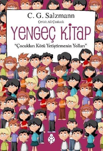 C. G. SalzmannAile - ÇocukYengeç Kitap - Çocukları Kötü Yetiştirmenin Yolları