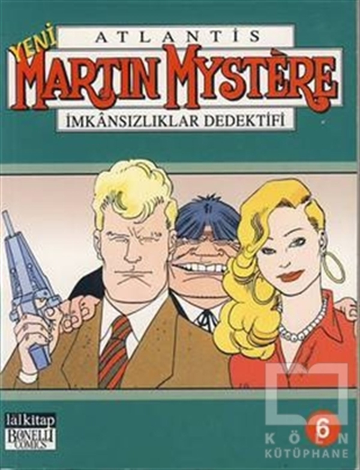 Alfredo CastelliÇizgi RomanYeni Atlantis Martin Mystere Cilt: 6 İmkansızlıklar Dedektifi