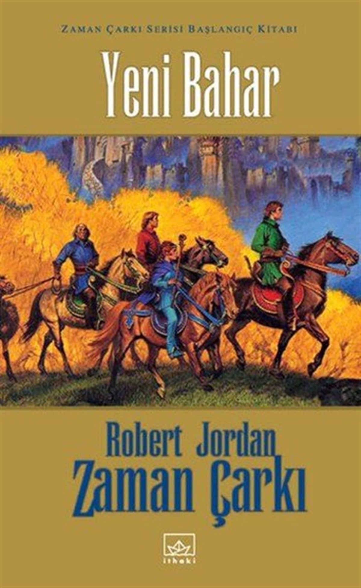 Robert JordanFantastik Kitaplar & Fantastik RomanlarYeni Bahar