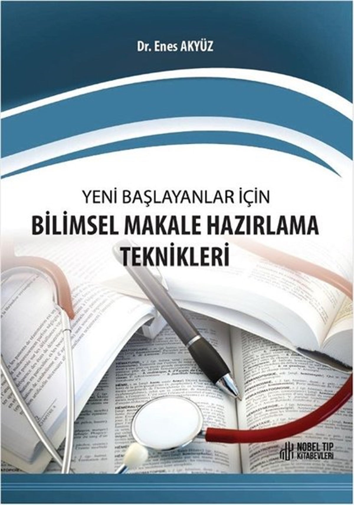 Enes AkyüzEğitimYeni Baslayanlar icin Bilimsel Makale Hazırlama Teknikleri