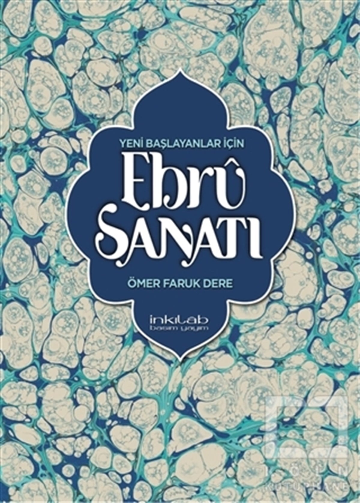 Ömer Faruk DereGüzel SanatlarYeni Başlayanlar İçin Ebru Sanatı