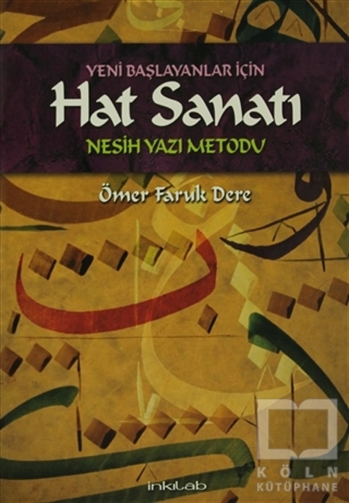 Ömer Faruk DereEl SanatlarıYeni Başlayanlar İçin Hat Sanatı