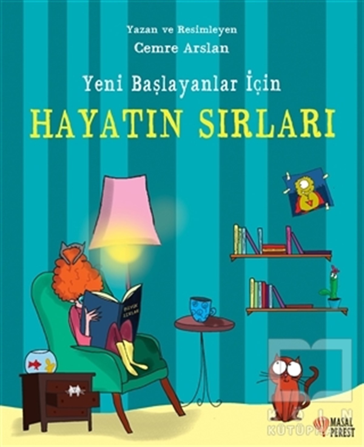 Cemre ArslanÇocuk RomanlarıYeni Başlayanlar İçin Hayatın Sırları