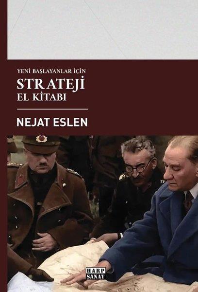 Nejat EslenGenel Politika & Siyaset Bilim & Siyaset Tarihi KitaplarıYeni Başlayanlar İçin Strateji El Kitabı